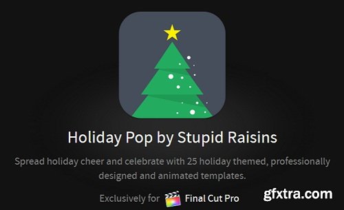 Stupid Raisins - Holiday Pop v1 for Final Cut Pro X macOS