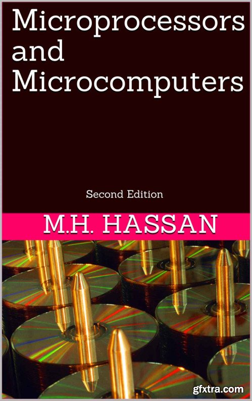 Microprocessors and Microcomputers: Second Edition