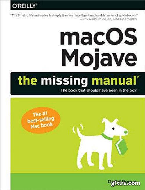 macOS Mojave: The Missing Manual: The book that should have been in the box