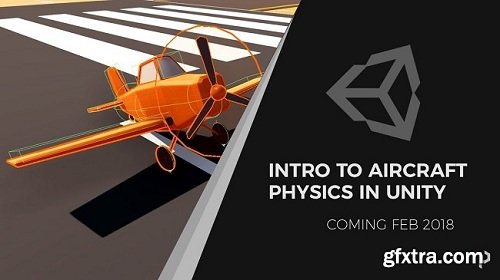 Intro to Airplane Physics in Unity 3D – 2017 & 2018