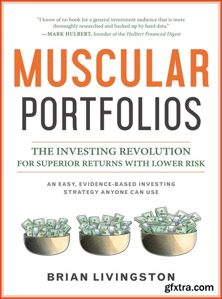 Muscular Portfolios: The Investing Revolution for Superior Returns with Lower Risk