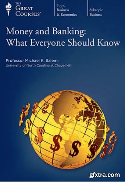 Money and Banking: What Everyone Should Know