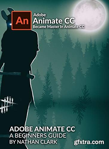 Adobe Animate CC a Beginners Guide