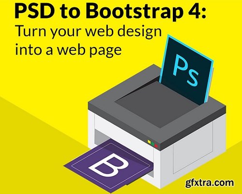 PSD to Bootstrap 4: Turn your web design into a web page