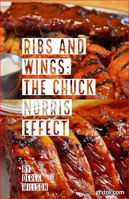 Ribs and Wings The Chuck Norris Effect