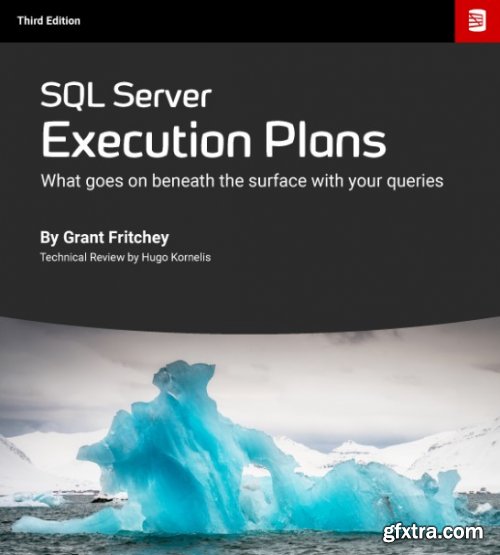 SQL Server Execution Plans, Third Edition