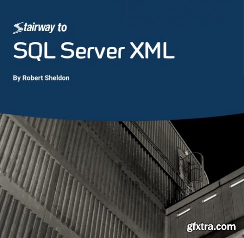 Stairway to SQL Server XML