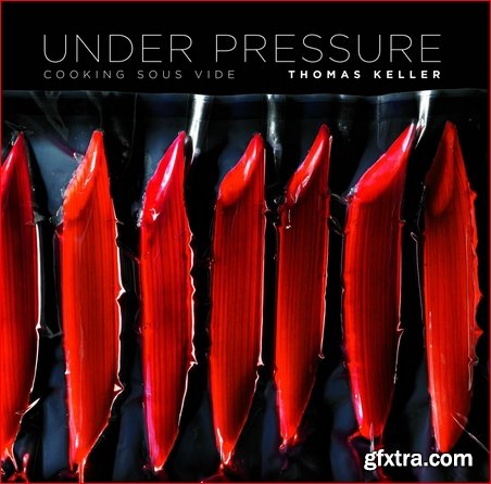 Under Pressure: Cooking Sous Vide