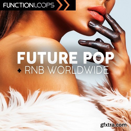 Function Loops Future Pop And RnB Worldwide WAV MiDi VSTi PRESETS-DISCOVER