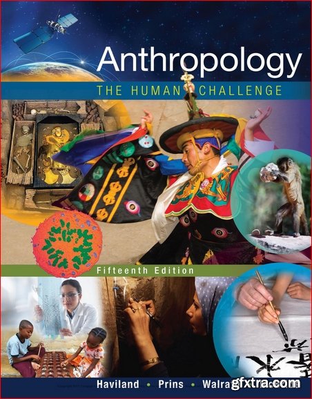 Anthropology: The Human Challenge (15th edition)