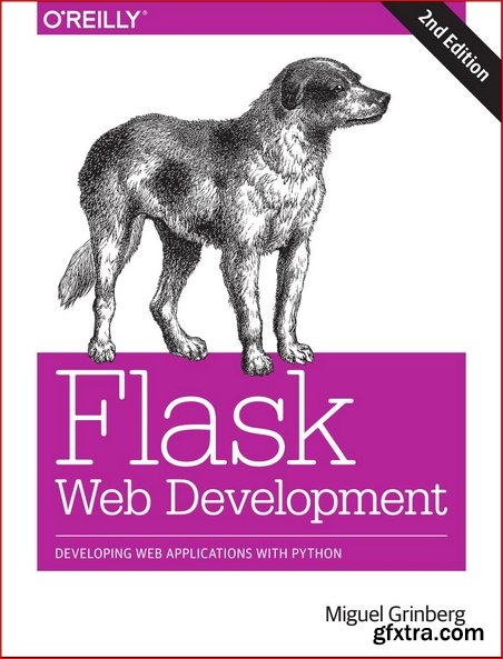 Flask Web Development: Developing Web Applications with Python