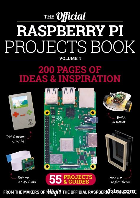 The Official Raspberry Pi Projects Book - Projects Book Vol4, 2018