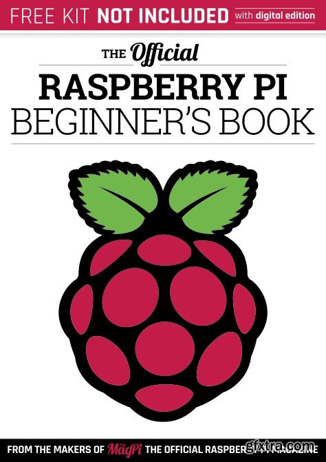 The Official Raspberry Pi - Beginner’s Book Vol1, 2017