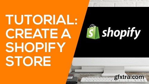 Learn Shopify in an hour - Create your first store today