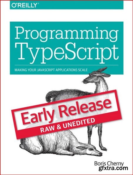 Programming TypeScript [Early Release]