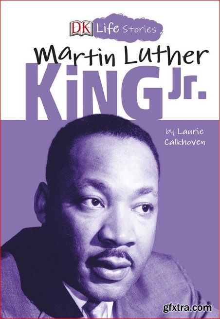 DK Life Stories: Martin Luther King Jr.