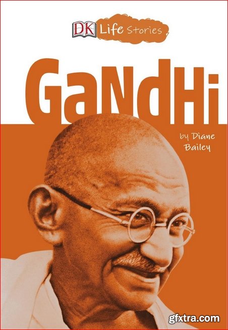 DK Life Stories: Gandhi