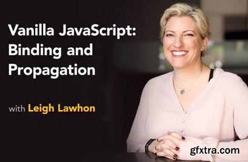 Lynda - Vanilla JavaScript: Binding and Propagation