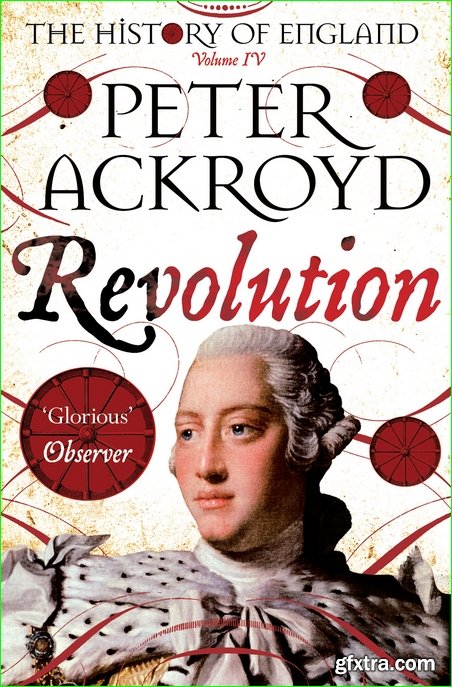 The History of England, Volume 4: Revolution (The History of England)