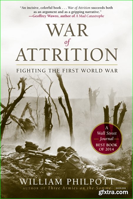 War of Attrition: Fighting the First World War