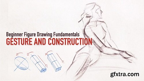 Beginner Figure Drawing Fundamentals - Gesture and Construction