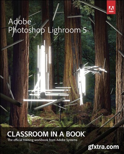 Adobe Photoshop Lightroom 5: Classroom in a Book