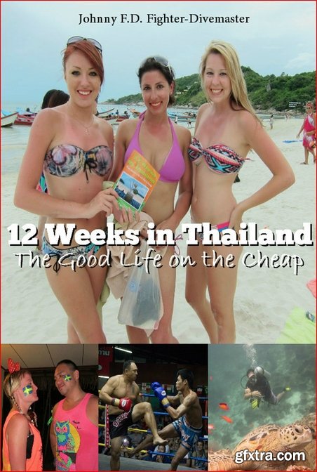 12 Weeks in Thailand: The Good Life on the Cheap