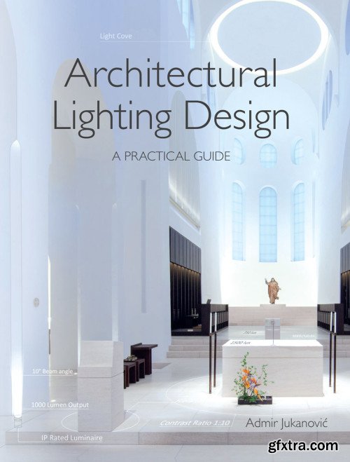 Architectural Lighting Design: A Practical Guide