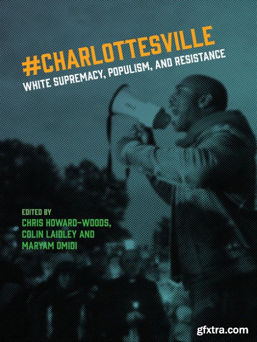 Charlottesville: White Supremacy, Populism, and Resistance