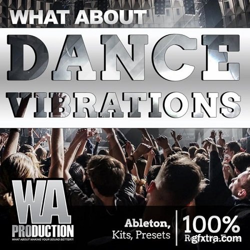 W.A.Production What About Dance Vibrations WAV FXP MIDI ALP-SYNTHiC4TE