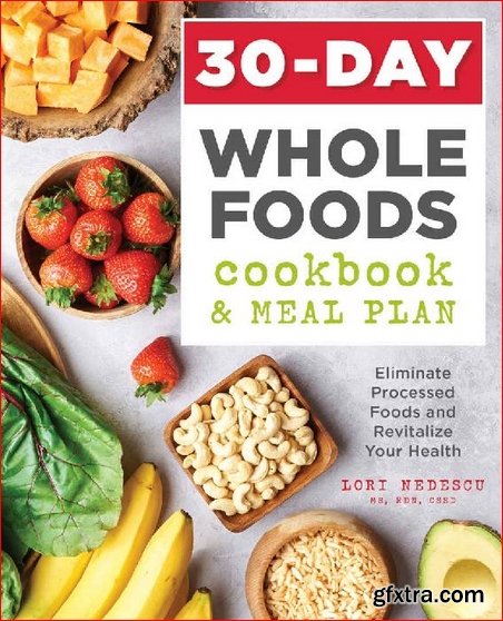 30-Day Whole Foods Cookbook and Meal Plan