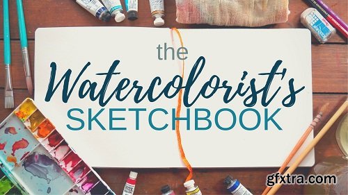 The Watercolorist\'s Sketchbook: Creative Exercises to Inspire and Explore