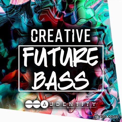 Audentity Records Creative Future Bass WAV MIDI FXP-SYNTHiC4TE