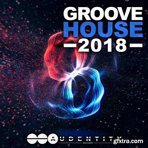 Audentity Records Groove House 2018 WAV MIDI FXP-SYNTHiC4TE