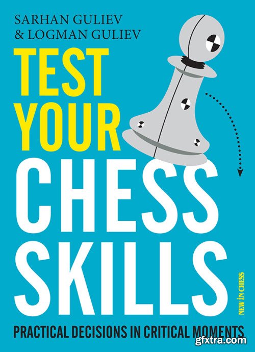 Test Your Chess Skills: Practical Decisions in Critical Moments