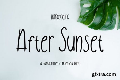 After Sunset Handwritten Condensed