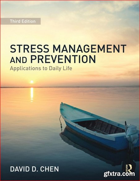 Stress Management and Prevention : Applications to Daily Life, Third Edition