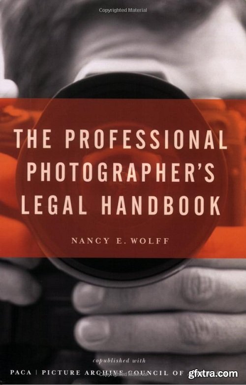 The Professional Photographer\'s Legal Handbook