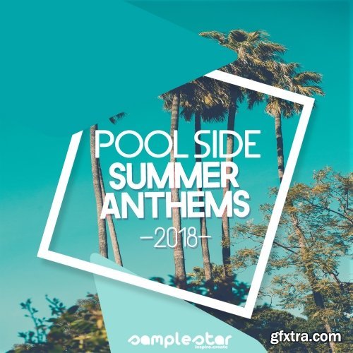 Samplestar Pool Side Summer Anthems 2018 WAV MiDi-DISCOVER