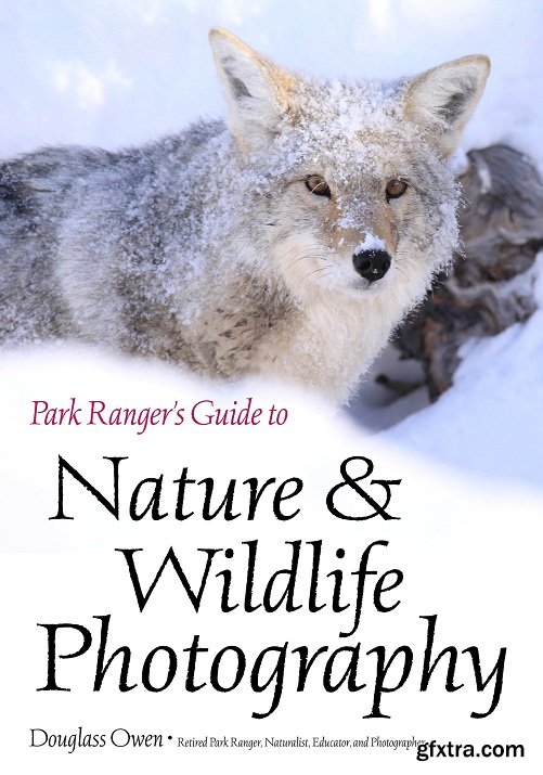 Park Ranger\'s Guide to Nature & Wildlife Photography