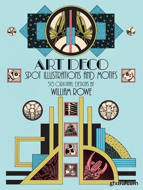 Art Deco Spot Illustrations and Motifs: 513 Original Designs (Dover Pictorial Archive), 68th Edition
