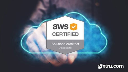 Become an AWS Certified Solutions Architect Associate: 2019