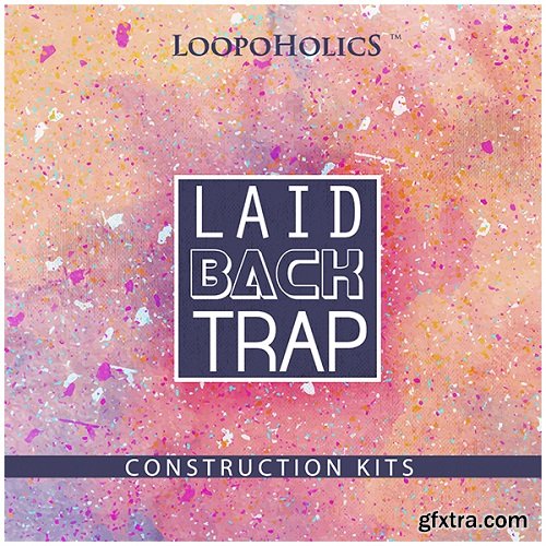 Loopoholics Laidback Trap WAV MiDi-DISCOVER