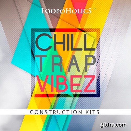 Loopoholics Chilltrap Vibez WAV MiDi-DISCOVER