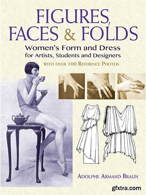 Figures, Faces & Folds: Women's Form and Dress for Artists, Students and Designers