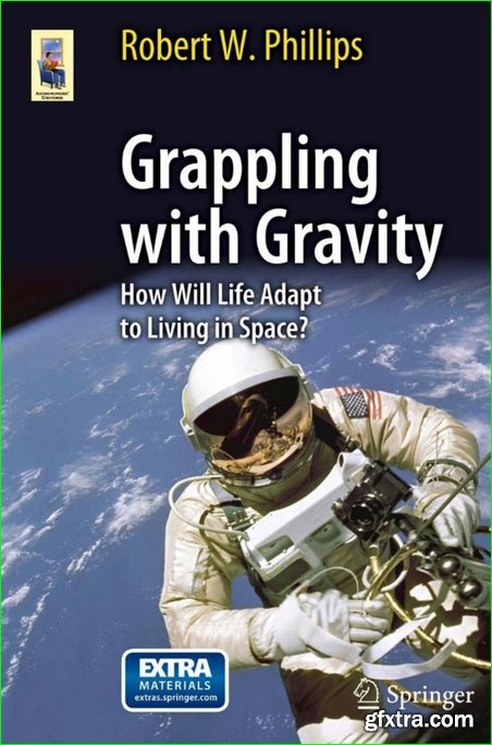 Grappling with Gravity: How Will Life Adapt to Living in Space? (Astronomers’ Universe)