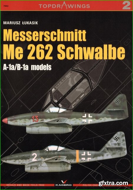 Messerschmitt Me 262 Schwalbe: A-1a/B-1a Models (TopDrawings 2)