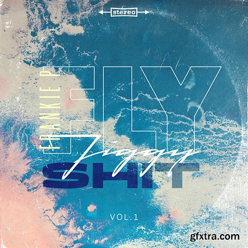 Frankie P Fly Jiggy Shit Vol 1 (Compositions and Stems) WAV-DECiBEL