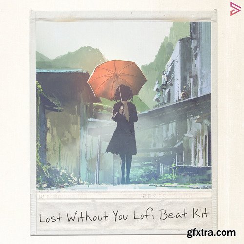 Digital Felicity Lost Without You Lo-Fi Beat Kit WAV-DECiBEL