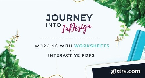 Journey into Indesign: Working with Worksheets